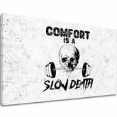 Obraz na plátně Comfort Is a Slow Death - Gym Motivácia - hlavní obrázek