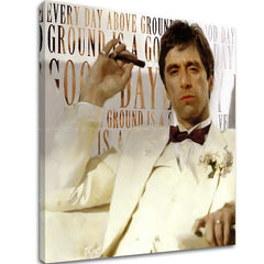 Scarface obraz na plátně Every day above ground is a good day
