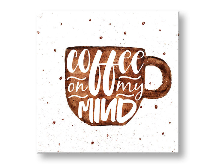 Moderní obraz na plátně s motivem šálek kávy, dětský motiv v bílo-hnědých odstínech, útulná atmosféra | Obraz na stěnu s textom Coffee on my mind – hlavní
